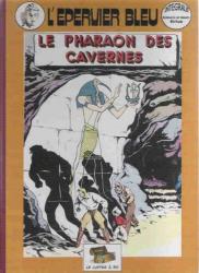Epervier bleu (L') intégrale : Le pharaon des cavernes - épervier bleu
