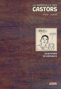 Patrouille des Castors (La) : Le MYSTERE de GROSBOIS