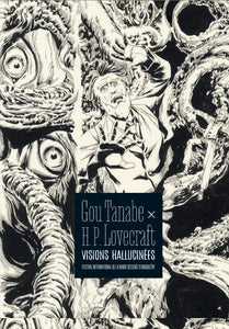 Gou Tanabe x H. P. Lovecraft : Visions Hallucinées