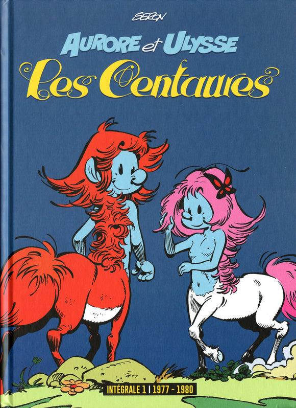 Centaures (Les) intégrale 1 - 1977-1980 (Aurore et Ulysse)