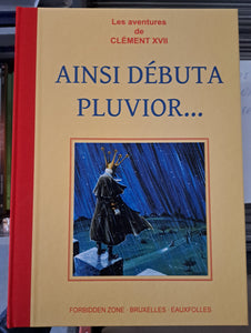 Nef des Fous (La) Tome 2 : Pluvior 627 / Ainsi débuta Pluvior...