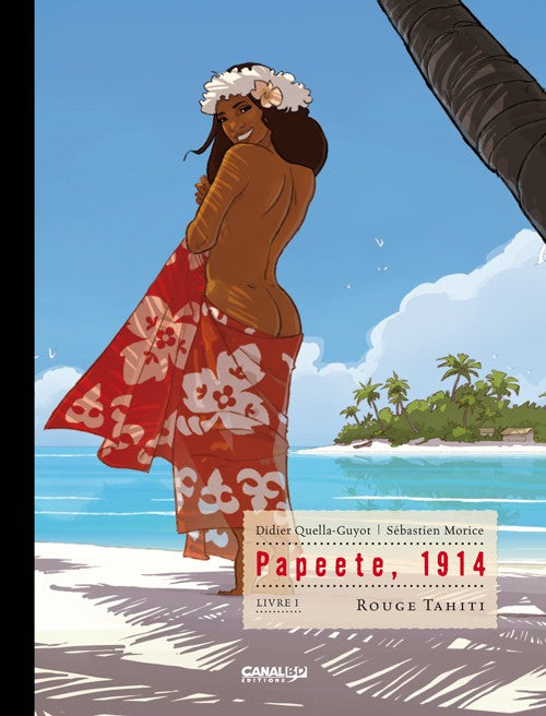 PAPEETE 1914 Tome 1 Rouge Tahiti