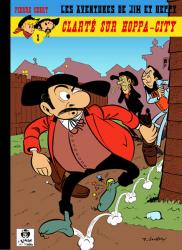 Jim et Heppy (Les aventures de) Tome 1 : Clarté sur Hoppa-City