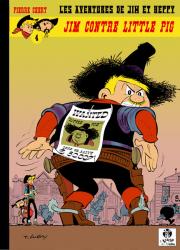 Jim et Heppy (Les aventures de) Tome 4 : Jim contre Little Pig