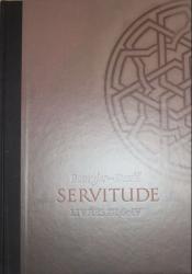 Servitude Tome 3 + 4