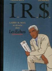 IRS Larry B Max se dévoile dans Les échos