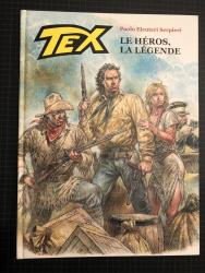 Tex : Le héros, la légende. (Héros et la légende)