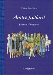 ANDRE JUILLARD Dessins d'histoires (version luxe)
