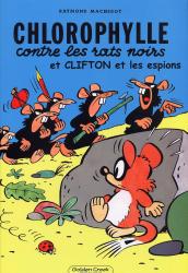 Chlorophylle : Les rats noirs + Clifton : Les espions