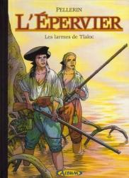 Epervier (L') Tome 6  :  les Larmes de Tlaloc