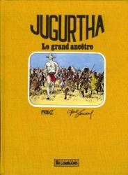 Jugurtha Tome 13  :  le Grand Ancetre