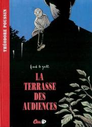 Théodore Poussin Tomes 9+10     la Terrasse des Audiences