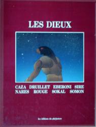 CAZA-DRUILLET-SOKAL-EBERONI : les Dieux (portfolio)