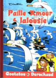 Goutatou & Dorochaud : Paille Amour et Jalousie