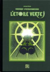 Chronique d'extraterrestres : L'étoile Verte