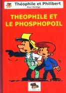 Théophile et Philibert Tome 1 :Théophile et le Phosphopoil