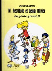 Génial Olivier (M Rectitude et)  Tome 18 : le Génie grand D (Version 99 ex)