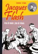 Jaques Flash  Tome 2 :  Jeux de main jeux de vilain