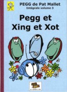 Pegg  intégrale volume 3 : Pegg et Xing et Xot