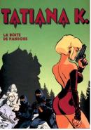 Tatiana K    Tome 1 : la boite de Pandore