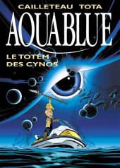 Aquablue  Tome 9 : le Totem des Cynos