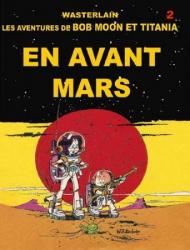 Bob Moon et Titania  Tome 2 : En avant Mars