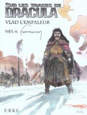 Sur les Traces de Dracula : Vlad l'empereur